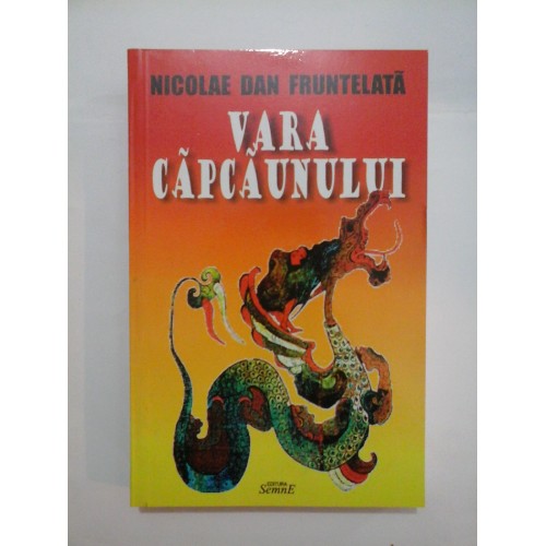 VARA CAPCAUNULUI - Nicolae Dan FRUNTELATA ( Cu dedicatia autorului pentru profesorul Iulian Mincu) VARA CAPCAUNULUI - Nicolae Dan FRUNTELATA ( Cu dedicatia autorului pentru profesorul Iulian Mincu)